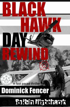 Black Hawk Day Rewind: An action packed spy thriller (Mark Savannah Espionage Series Book 1) by Dominick Fencer & Baibin Nighthawk