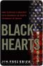 Black Hearts: One Platoon's Descent Into Madness in Iraq's Triangle of Death by Frederick Jim