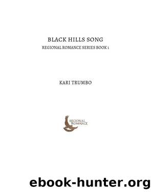Black Hills Song by Kari Trumbo