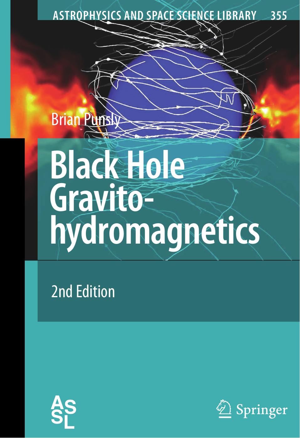 Black Hole Gravitohydromagnetics by Brian Punsly (auth.)