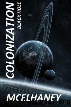 Black Hole: Colonization (Book Two) (Colonization Project 2) by Scott McElhaney