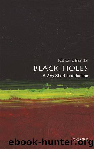 Black Holes: A Very Short Introduction by Katherine Blundell