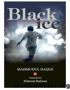 Black Ice by Mahmudul Haque