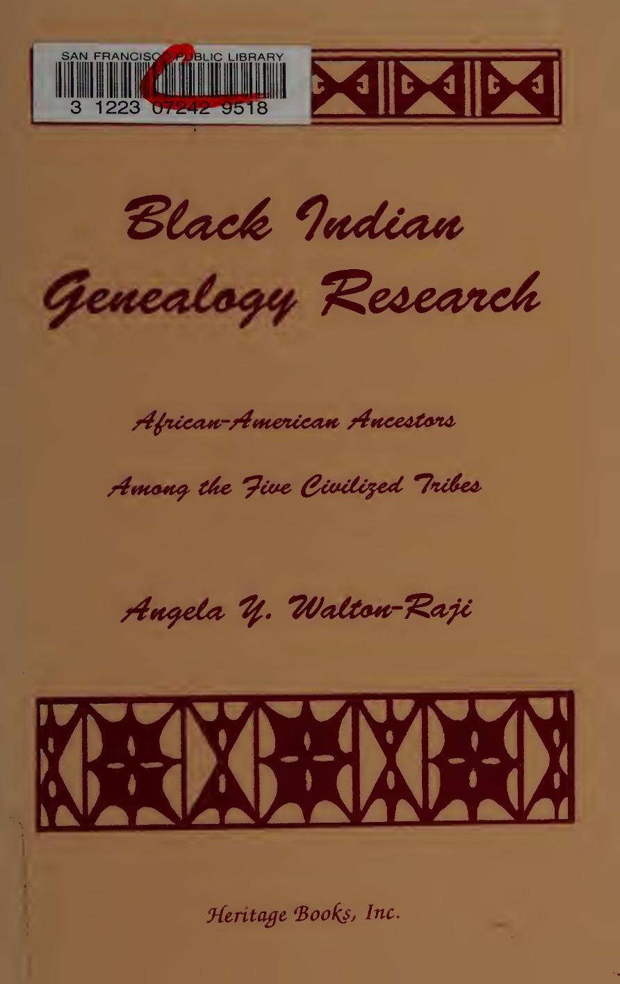 Black Indian Genealogy Research by Angela Y/ Walton-Raji