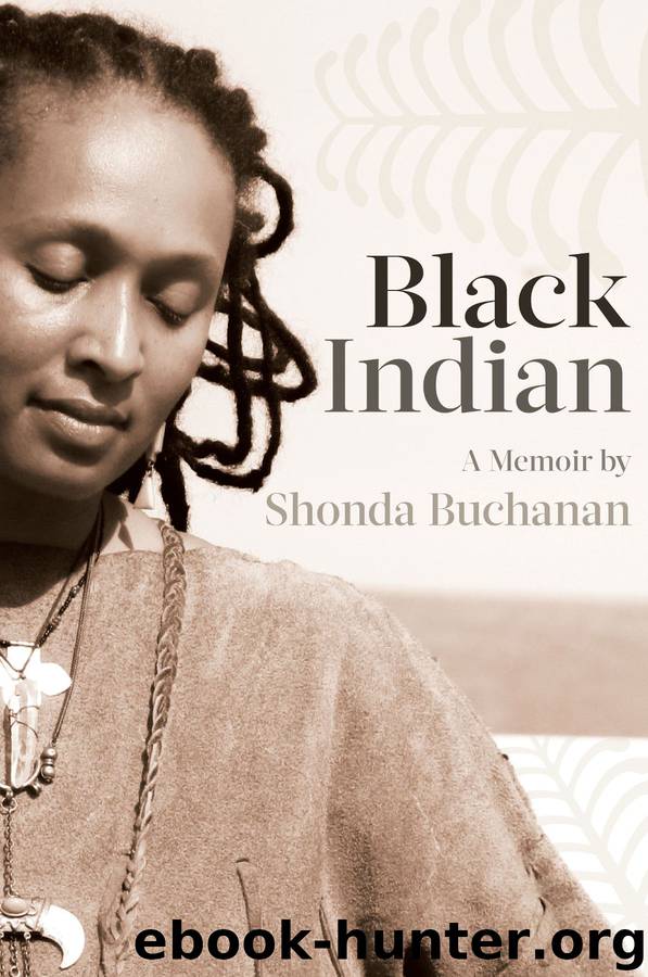 Black Indian by Shonda Buchanan