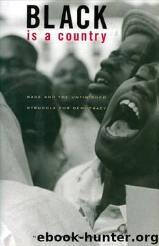 Black Is a Country: Race and the Unfinished Struggle for Democracy by Nikhil Pal Singh