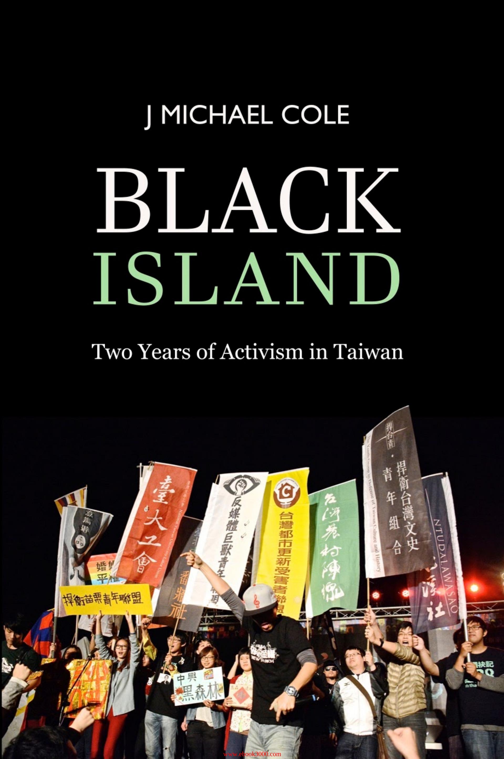 Black Island: Two Years of Activism in Taiwan by Unknow