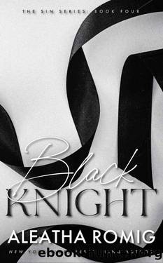Black Knight (Sin Series Book 4) by Aleatha Romig