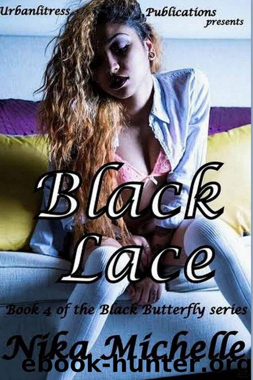 Black Lace: Book 4 of the Black Butterfly Series by Nika Michelle