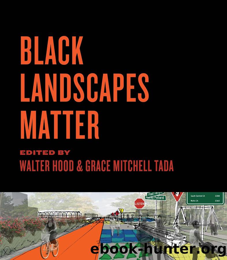 Black Landscapes Matter by Walter Hood Grace Mitchell Tada
