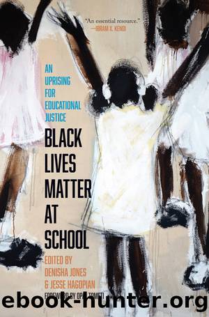 Black Lives Matter at School by Jones Denisha; Hagopian Jesse; Tometi Opal