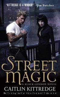 Black London 1 - Street Magic by Caitlin Kittredge