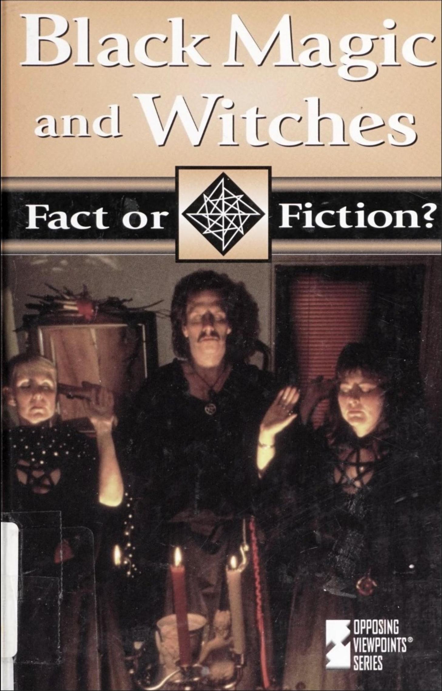 Black Magic and Witches (Fact or Fiction?) by Tamara L. Roleff