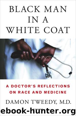 Black Man in a White Coat by Damon Tweedy M.D