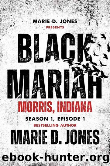 Black Mariah: Morris, Indiana (Black Mariah Series, Season 1) by Marie D. Jones & Black Mariah Collective