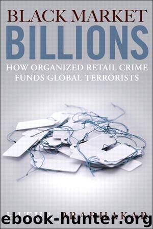 Black Market Billions: How Organized Retail Crime Funds Global Terrorists (Gal Zentner's Library) by Prabhakar Hitha