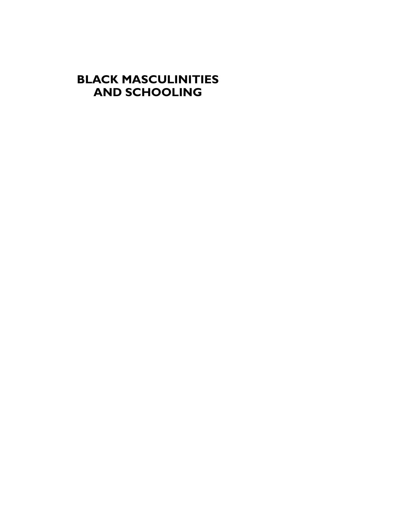 Black Masculinities and Schooling: How Black Boys Survive Modern Schooling by Tony Sewell