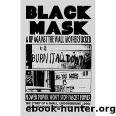 Black Mask & Up Against the Wall Motherfucker by Anonymous & Anonymous