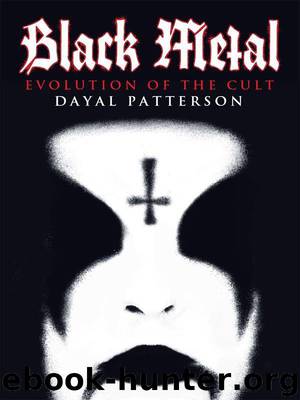 Black Metal: Evolution of the Cult by Patterson Dayal