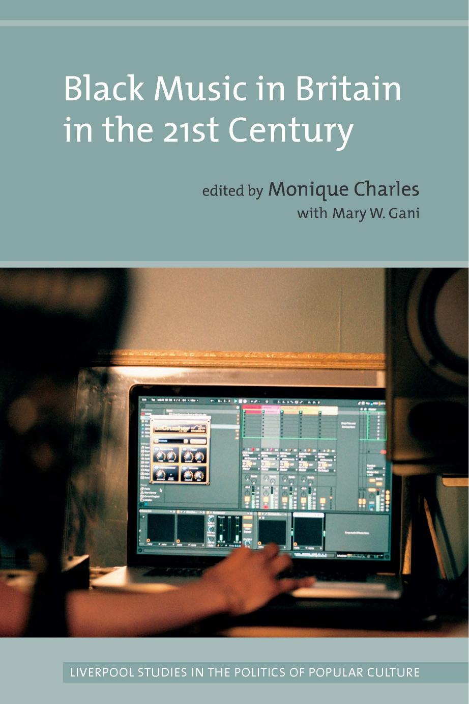 Black Music in Britain in the 21st Century by Monique Charles Mary Gani