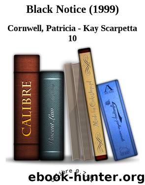 Black Notice (1999) by Cornwell Patricia - Kay Scarpetta 10