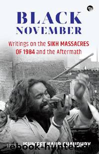 Black November: Writings on the Sikh Massacres of 1984 and the Aftermath by Ishmeet Kaur Edited by Chaudhry