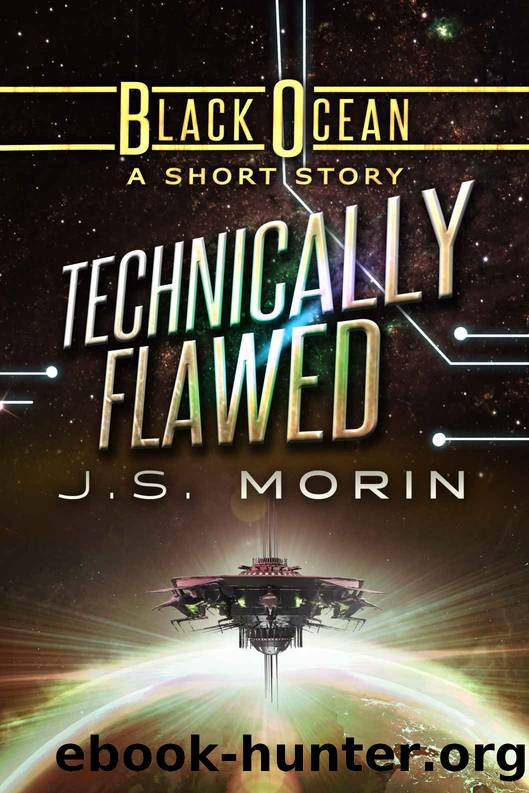 Black Ocean 04.7: Technically Flawed by J. S. Morin