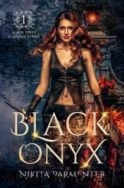 Black Onyx (Black Onyx Academy) Book 1 by Nikita Parmenter