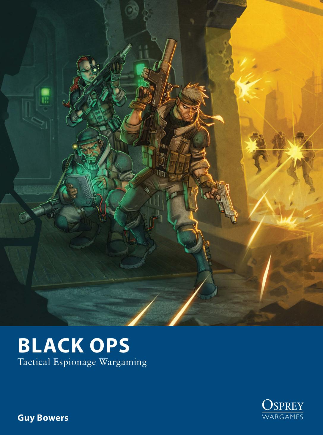 Black Ops Tactical Espionage Wargaming by Guy Bowers