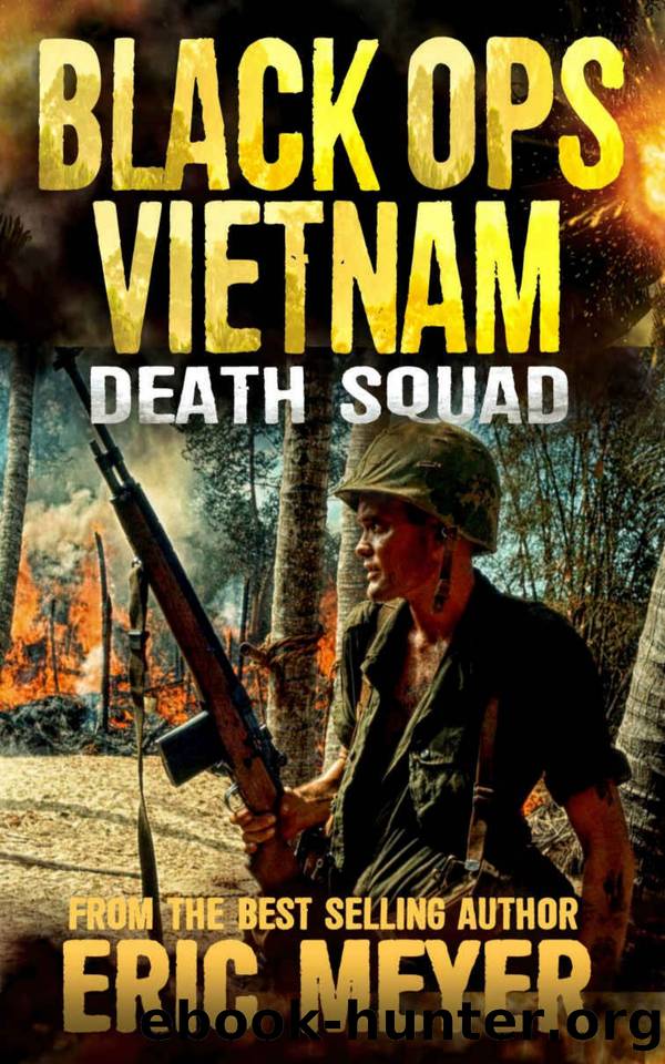 Black Ops Vietnam 3.Death Squad by Eric Meyer