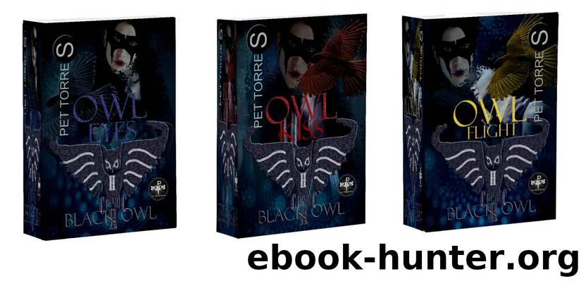 Black Owl Trilogy Box Set by Pet TorreS