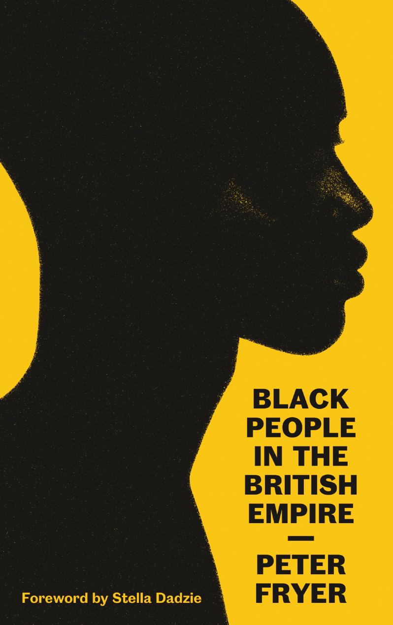 Black People in the British Empire by Peter Fryer; Stella Dadzie