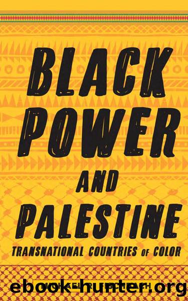 Black Power and Palestine Transnational Countries of Color by Unknown