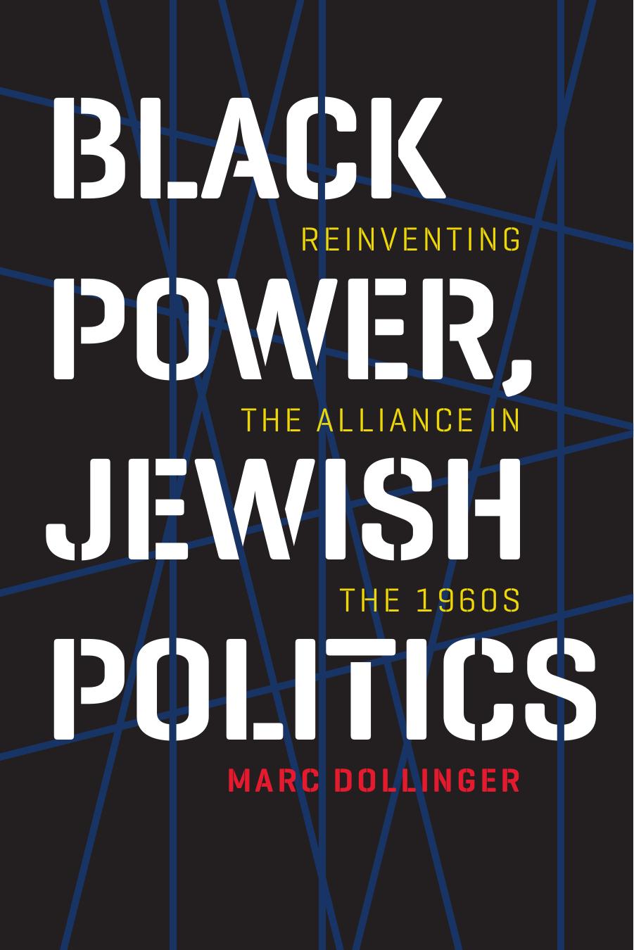 Black Power, Jewish Politics by Marc Dollinger