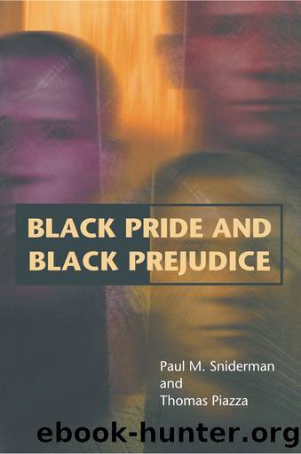 Black Pride and Black Prejudice by Paul M. Sniderman Thomas Piazza
