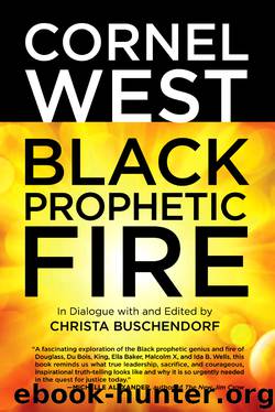 Black Prophetic Fire (9780807003534) by West Cornel; Buschendorf Christa