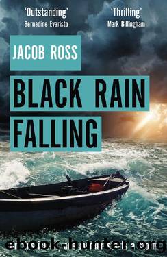 Black Rain Falling by Jacob Ross
