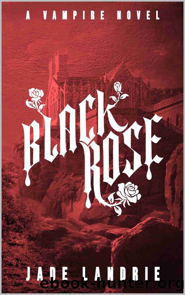 Black Rose (The Blood Hunter Series Book 1) by Jade Landrie