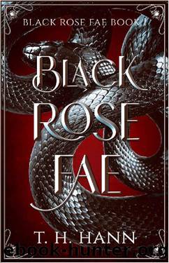 Black Rose Fae by T. H. Hann & Teresa Hann