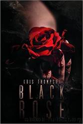 Black Rose by Kris Thompson