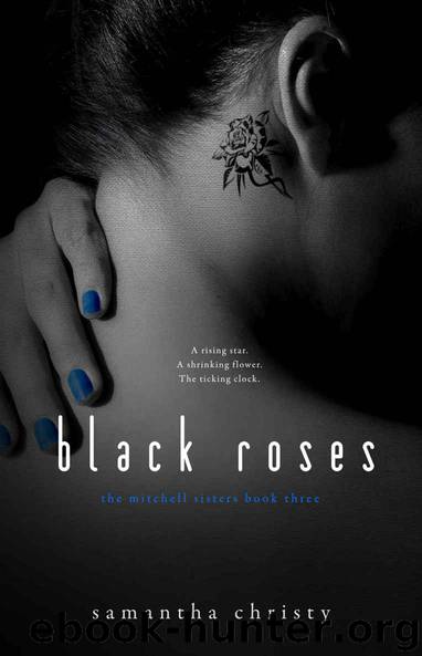 Black Roses (A Mitchell Sisters Novel) by Samantha Christy