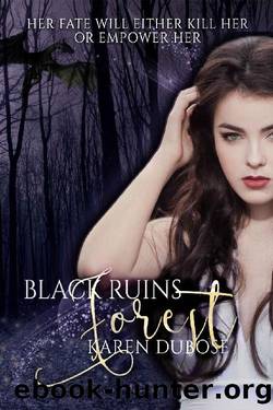Black Ruins Forest (The Elder Series Book 1) by Karen Dubose