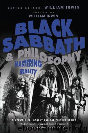Black Sabbath and Philosophy: Mastering Reality by William Irwin