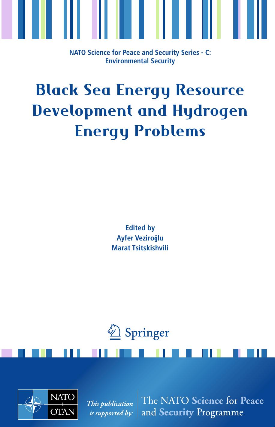 Black Sea Energy Resource Development and Hydrogen Energy Problems by M. Alpenidze R. Diasamidze (auth.) Ayfer Veziroğlu Marat Tsitskishvili (eds.)