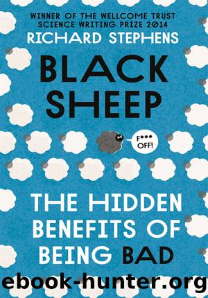 Black Sheep : The Secret Benefits of Being Bad (9781473610828) by Stephens Richard