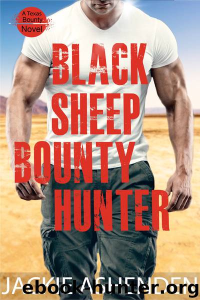 Black Sheep Bounty Hunter: A Texas Bounty Novel by Jackie Ashenden