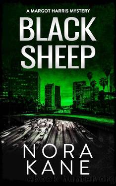 Black Sheep: A Margot Harris Mystery (Margot Harris Mystery Series Four Book 1) by Nora Kane