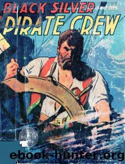 Black Silver and his Pirate Crew (1937) BLB by Unknown