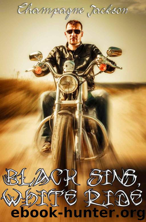 Black Sins, White Ride (BWWM Interracial Erotic Motorcycle Club Biker Romance) by Champagne Jackson