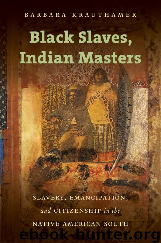 Black Slaves, Indian Masters by Barbara Krauthamer